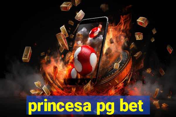 princesa pg bet